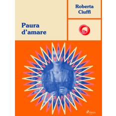 Paura d'amare - Roberta Ciuffi - 9788727061115