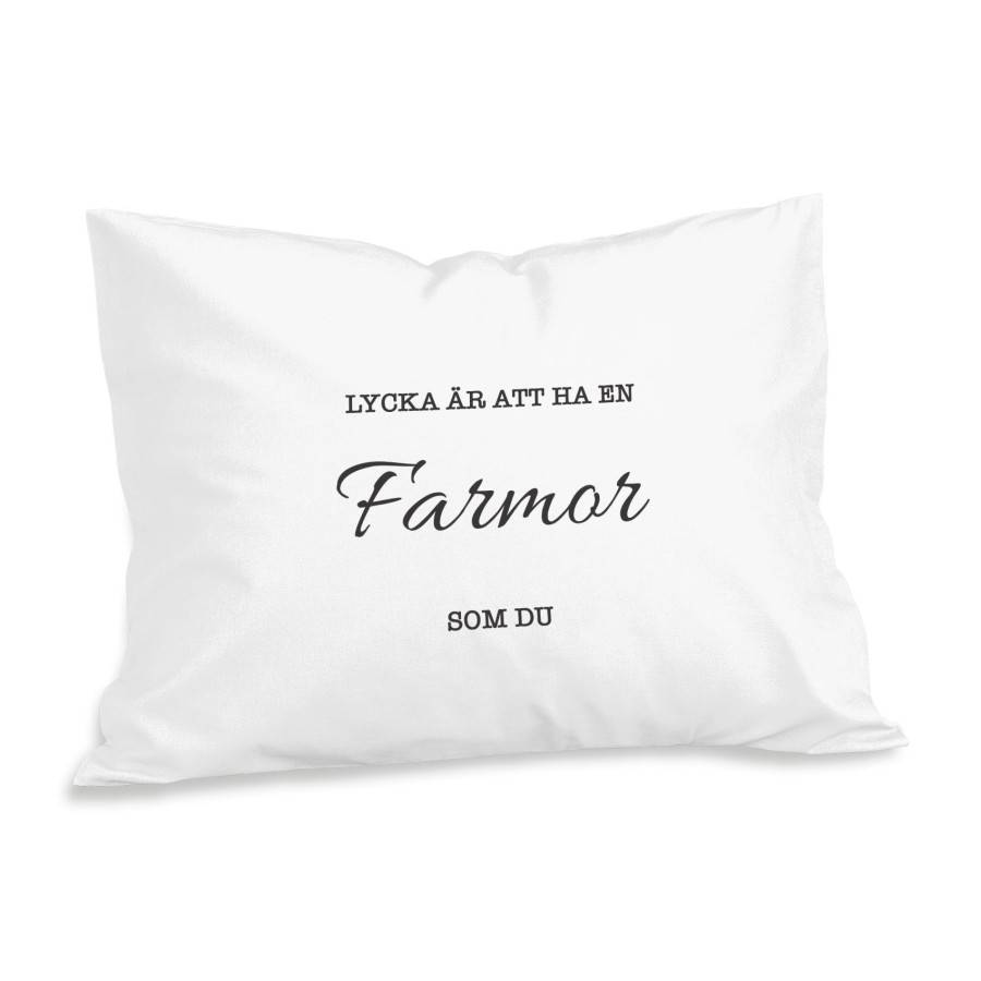 Lycka är att ha en Farmor som du Örngott