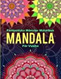 Fantastiska Mönster Målarbok: Mandala för Vuxna | Målarbok Anti Stress | Mandala Målarbok för Vuxna Avkoppling | Målarbok Vuxna Mandalas | Vuxen ... Avkoppling & Stress | Mandala Målarbok Gåva
