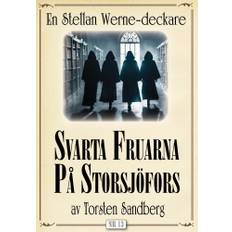Svarta fruarna på Storsjöfors. Stellan Werne-deckare nr 13. Återutgivning av text från 1938, E-bok