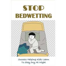 Stop Bedwetting - Dante Doane - 9798504919171