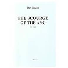 The Scourge of the Anc ;: and, Afrikaner Survival Under Black Rule : Two Essays