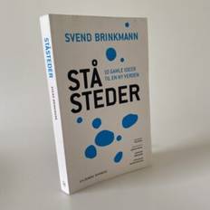 Svend Brinkmann: Ståsteder – 10 gamle ideer til en ny verden