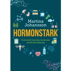 Hormonstark : ta kontroll över dina hormoner och bli ditt bästa jag (E-bok) Martina Johansson