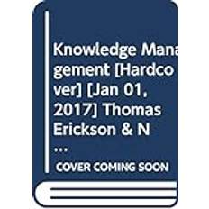 Knowledge Management [Hardcover] [Jan 01, 2016] Thomas Erickson & Nisha Rana