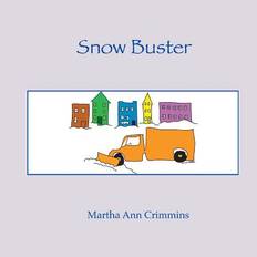 Snow Buster - Martha Ann Crimmins - 9781484961766