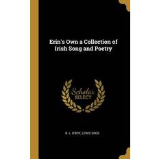 Erin's Own a Collection of Irish Song and Poetry - B L O'Boy - 9781010369431