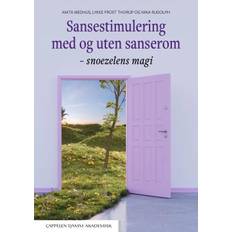 Sansestimulering Med Og Uten Sanserom : Snoezelens Magi - snoezelens magi, Anita Medhus, Nina Sophie Rudolph, Lykke Frost Thorup - 9788202767778