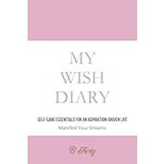 My Wish Diary: a journal to envision and pursue dreams with 160 daily wish notes pages and 64 wishlist of desired purchaces pages of 6" x 9" size book