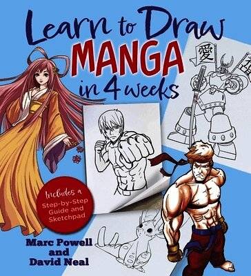 Learn to Draw Manga in 4 Weeks: Includes a Step-By-Step Guide and Sketchpad