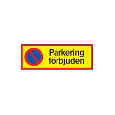 Skylt Parkering förbjuden aluminium