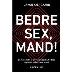 BEDRE SEX, MAND!