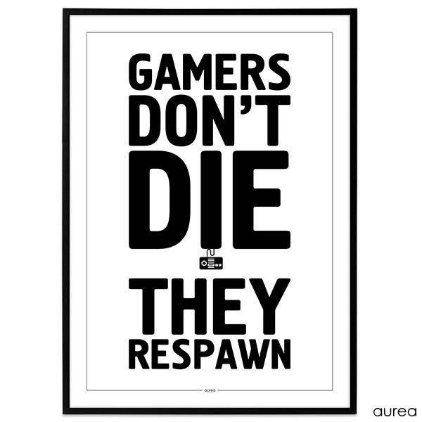 Plakat - Gamers don't die. They Respawn.