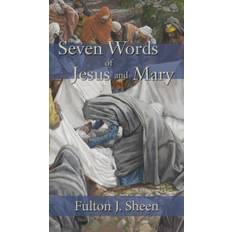 Seven Words of Jesus and Mary - Sheen Fulton J. Sheen - 9781621386308