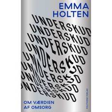 Emma Holten, Underskud - Om værdien af omsorg