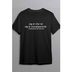 Jag är inte lat, jag är miljömedveten T-shirt