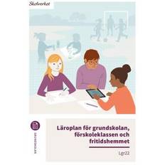 Läroplan för grundskolan, förskoleklassen och fritidshemmet. Lgr22 : Uppdaterad 2025