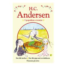 H. C. Andersen - 3 Populære Eventyr II