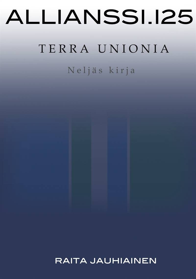 Allianssi.125: Terra Unionia: Neljäs kirja A, E-bok
