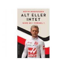 Alt eller intet - Mine år i Formel 1 | Ulrik Jönsson Kevin Magnussen