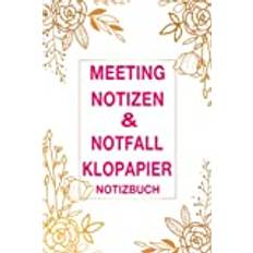 Meeting Notizen & Notfall Klopapier Notizbuch: für Arbeit und Schule und Uni, lustiges Tagebuch, humorvolles Zitat-Notizbuch, Lustiges Notizbuch Männer, lustiges Notizbuch Männer.