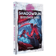 Shadowrun 6: Bodyshop 2082 (Hardcover) (DE)