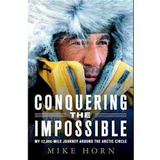 Conquering the Impossible - Mike Horn - E-bog