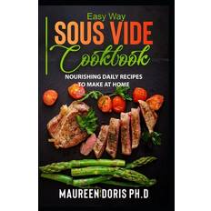 Easy Way Sous Vide Cookbook - Maureen Doris - 9798651977901