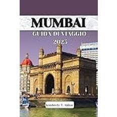 MUMBAI GUIDA DI VIAGGIO 2025: Esplora il fascino costiero della città, i suoi monumenti iconici e le vivaci rive di Marine Drive.