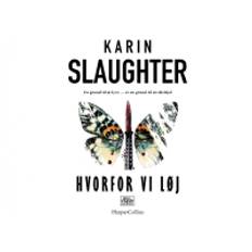 Hvorfor vi løj | Karin Slaughter