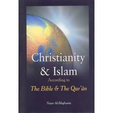 Christianity and Islam According to the Bible and the Qur'an