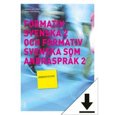 Formativ svenska 2 och Formativ svenska som andraspråk 2 Lärarhandledning (nedladdningsbar) - 9789147126033 - Skickas via e-post inom 1-3 timmar Onlin