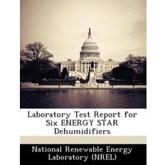 Laboratory Test Report for Six Energy Star Dehumidifiers - 9781249130055