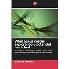 Vitex agnus castus explorando o potencial medicinal: Investigação farmacológica de Vitex agnus castus para atividades antiinflamatórias e antioxidantes