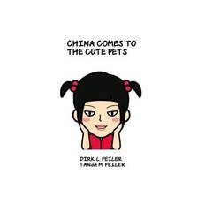 China comes to the Cute Pets - Tanja M Feiler F - 9781515058601