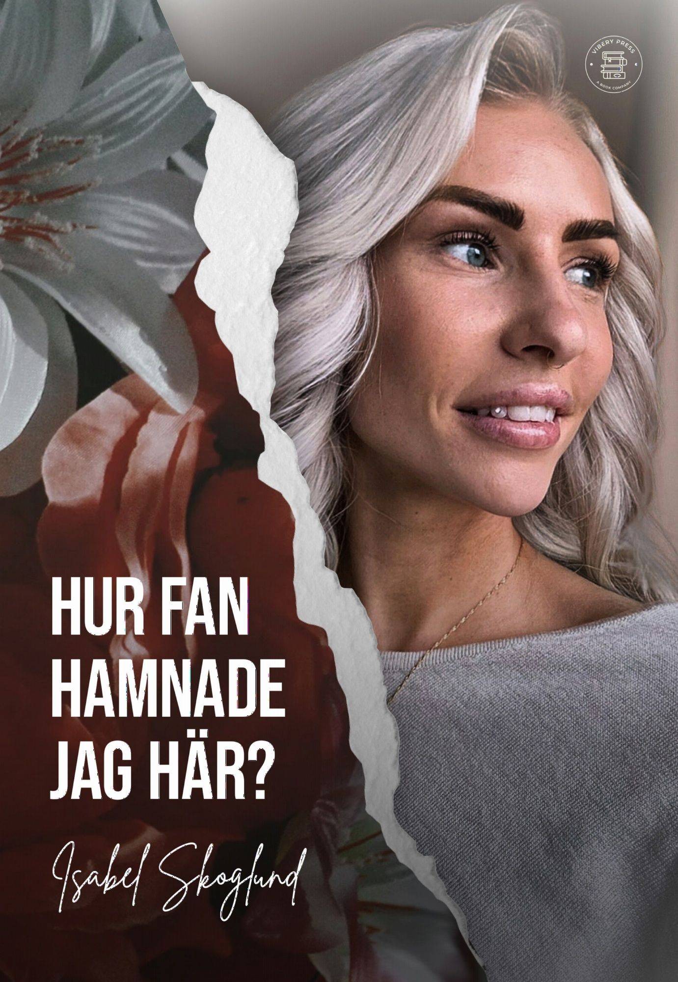 Hur fan hamnade jag här? - Isabel Skoglund