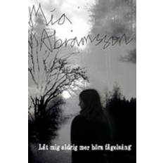 Låt mig aldrig mer höra fågelsång