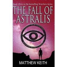 The Fall of Astralis - Matthew Keith - 9781546638636