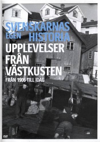 DVD - Svenskarnas Egen Historia: Västkusten Från 1906 Till Idag (Beg)
