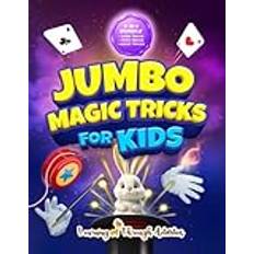 Jumbo Magic Tricks For Kids: "How Did YOU Do That!?" - Embark on a Thrilling Magic Adventure of Card Tricks, Yoyo Stunts, and Exciting Illusions! (Value Edition)