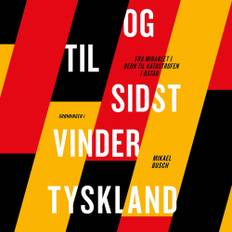 Og Til Sidst Vinder Tyskland - Mikael Busch - 9788773396063