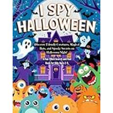 I Spy Halloween: Discover Friendly Creatures, Magical Bats, and Spooky Secrets on Halloween Night! A Fun-Filled Search and Find Book for Kids Ages 2-5.