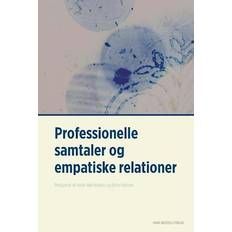 Professionelle samtaler og empatiske relationer - Brugt Bog- Anette Grønning, Anna Sejer Nielsen, Anne Mai Pedersen, Birte Hansen, Dorthe Birkmose, Dorthe Kirkeg