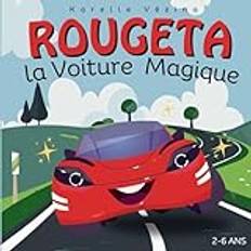 Rougeta, la voiture magique: Livre pour enfant en français sur les voitures, 2-6 ans