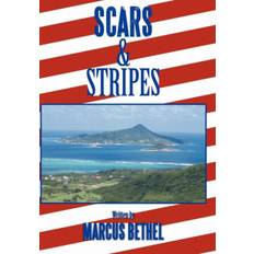 Scars and Stripes - Marcus Bethel - 9781465389022