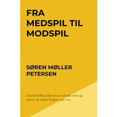 Fra medspil til modspil - Søren Møller Petersen - 9788740492712