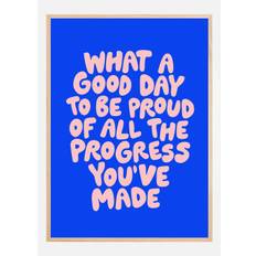 What a Good Day To Be Proud of All the Progress You've Made Poster Poster (100x140 cm)