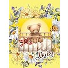 Sweet Baby Daily Log book: Track Feeding Sleeping Diaper Mood Activity from Newborn, Simple to use for Parent, Nanny