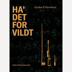 Ha’ det for vildt af Gordon P. Henriksen