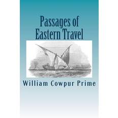 Passages of Eastern Travel - William Cowpur Prime - 9781490521817